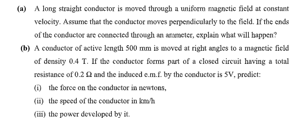 Solved (a) A long straight conductor is moved through a | Chegg.com