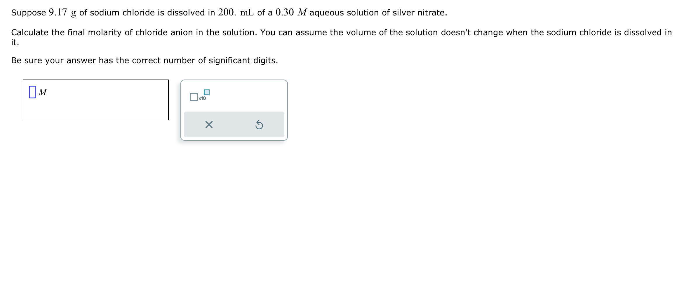 Solved Suppose 9 17 G Of Sodium Chloride Is Dissolved In 200