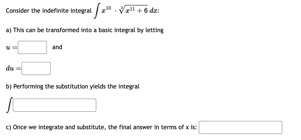 Solved Consider the indefinite integral ∫x10⋅3x11+6dx : a) | Chegg.com