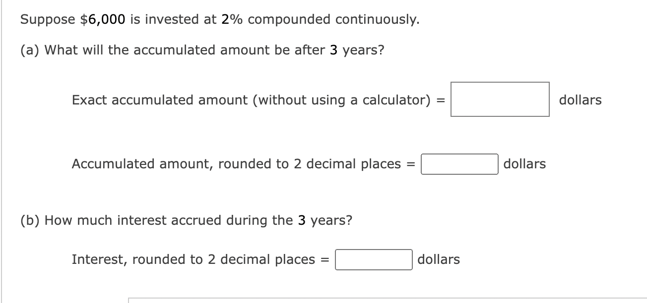 Solved Suppose $6,000 Is Invested At 2% Compounded | Chegg.com