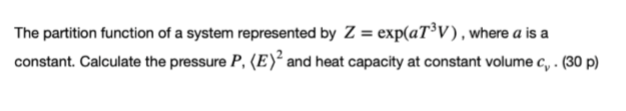 Solved The partition function of a system represented by Z = | Chegg.com