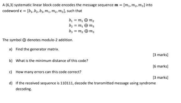 Solved A (6,3) systematic linear block code encodes the | Chegg.com