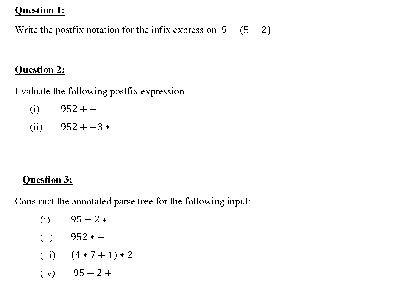 Solved Question 1: Write the postfix notation for the infix | Chegg.com