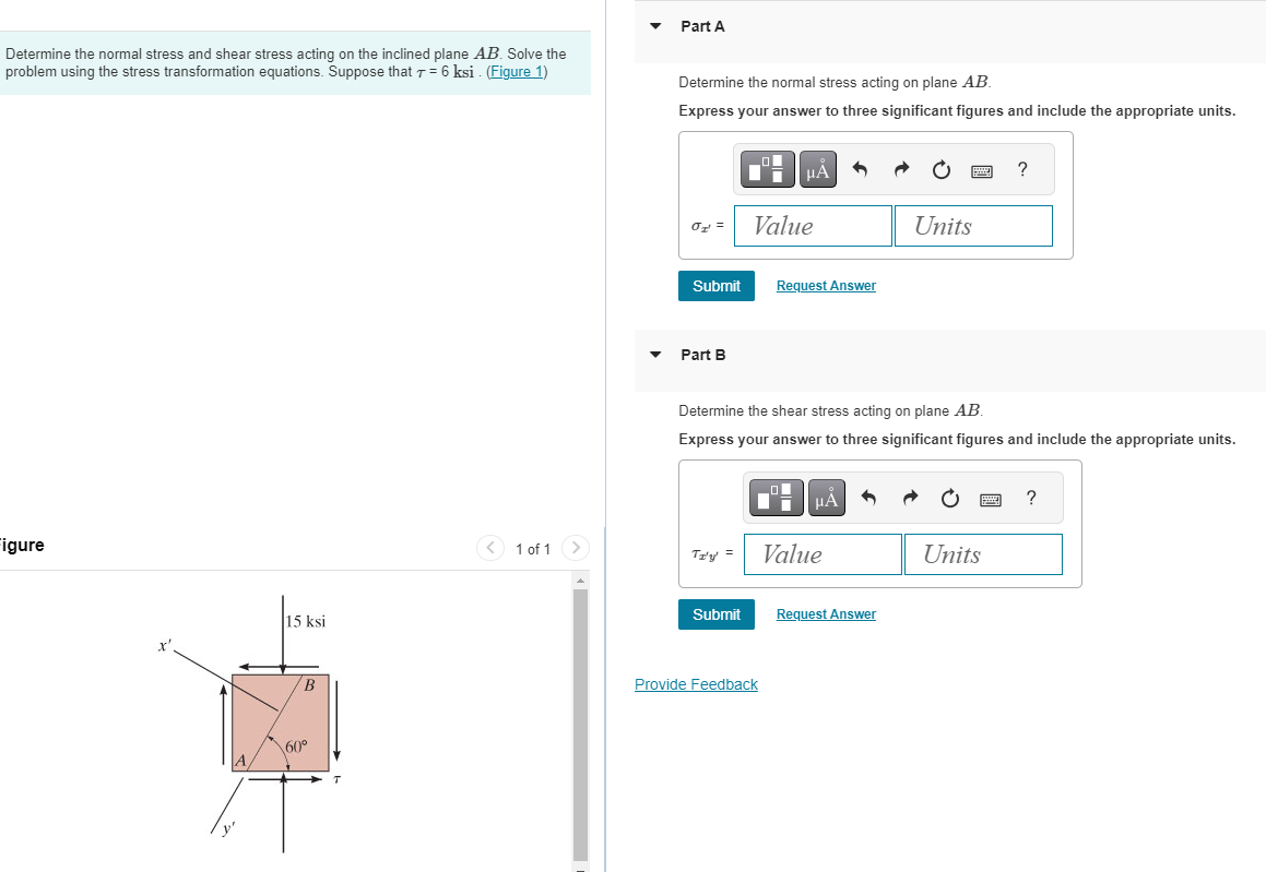 Solved Part A Determine the normal stress and shear stress | Chegg.com