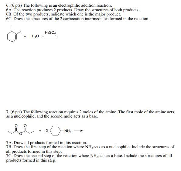 Solved 6. (6 Pts) The Following Is An Electrophilic Addition | Chegg.com