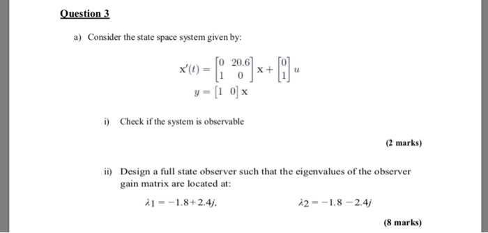 Solved Question 3 Consider the state space system given by: | Chegg.com