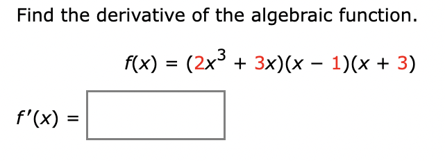 Solved find the derivate of the algebraic function 3 terms i | Chegg.com