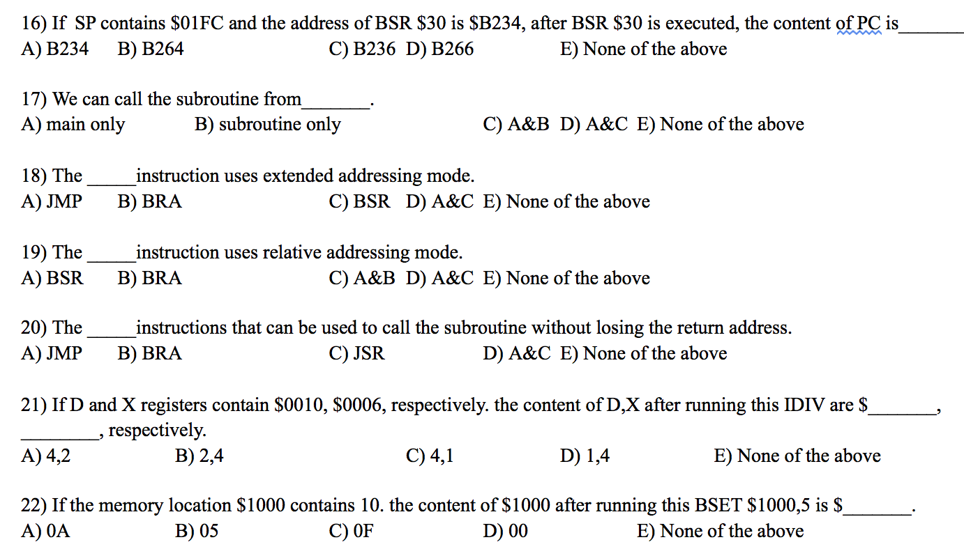 Solved 16) If SP contains $01FC and the address of BSR $30 | Chegg.com