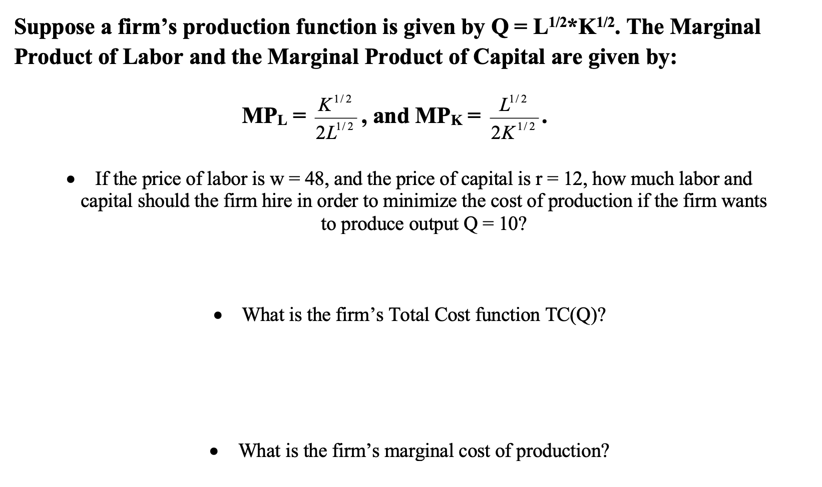 Solved Suppose a firm's production function is given by Q = | Chegg.com