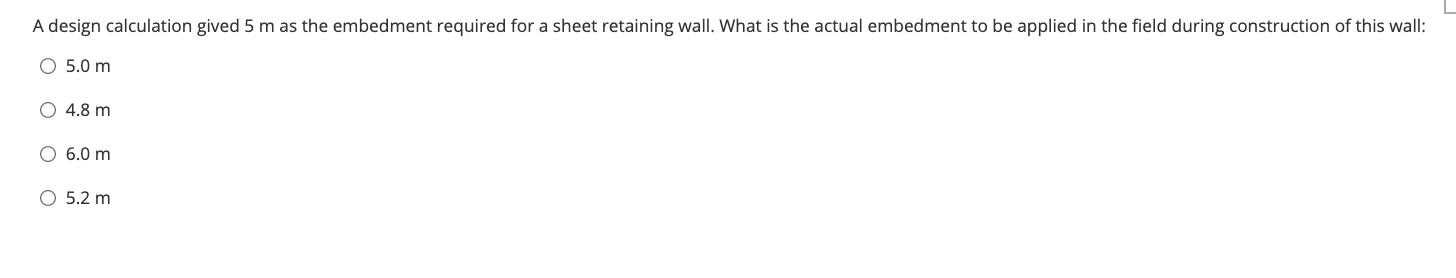 A design calculation gived 5 m as the embedment | Chegg.com