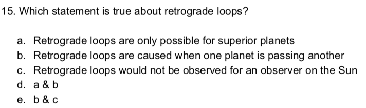 Solved 15. Which statement is true about retrograde loops? | Chegg.com