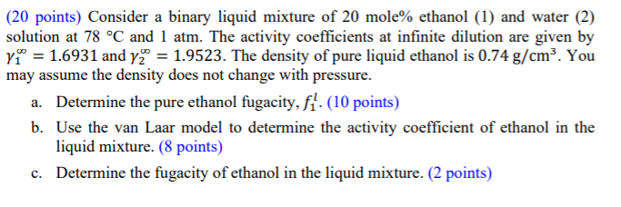 Solved (20 points) Consider a binary liquid mixture of 20 | Chegg.com