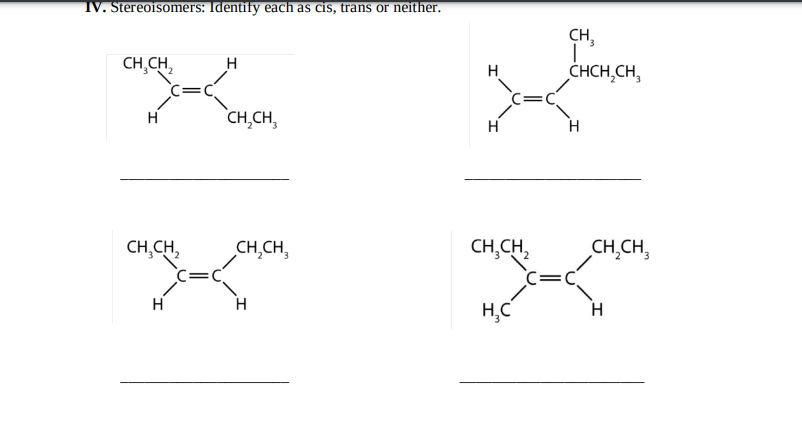 Solved IV. Stereoisomers: Identity each as cis, trans or | Chegg.com