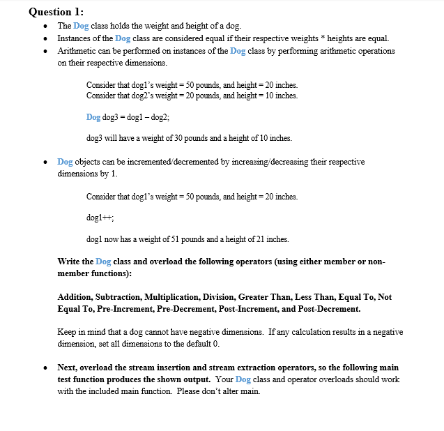 Solved Question 1: The Dog class holds the weight and height | Chegg.com