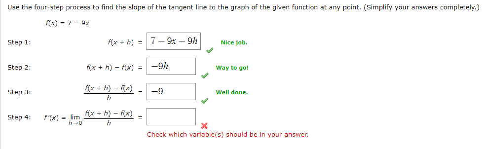 Use the four-step process to find the slope of the tangent line to the graph of the given function at any point. (Simplify yo