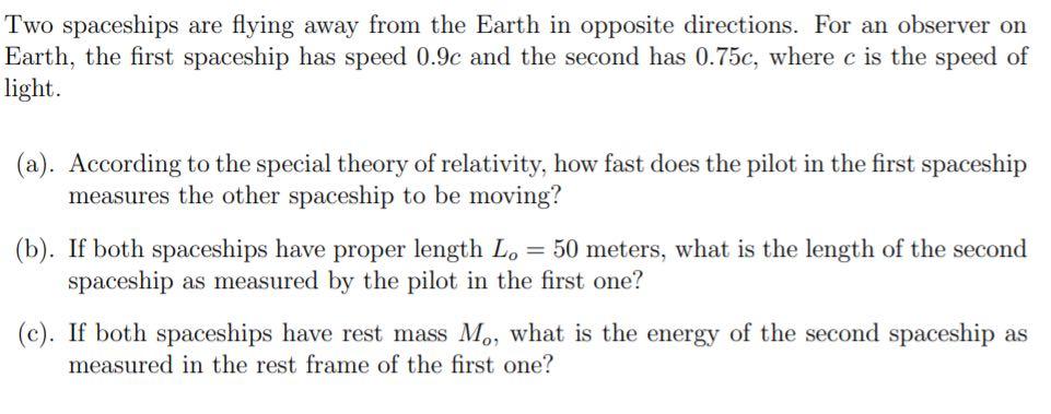 Solved Two spaceships are flying away from the Earth in | Chegg.com 
