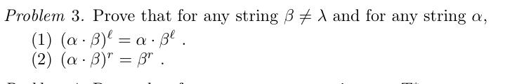 Solved Problem 3 . Prove that for any string β =λ and for | Chegg.com