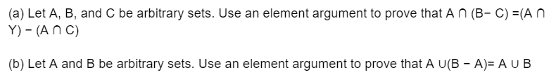 Solved (a) Let A, B, and C be arbitrary sets. Use an element | Chegg.com