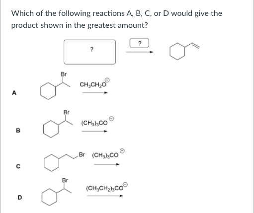 Solved Which of the following reactions A, B, C, or D would | Chegg.com