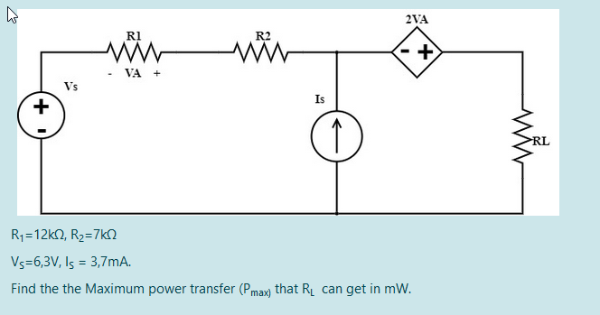 Solved 2va Ri R2 W Ws Va Vs Is I Rl Ry 12k12 R2 7k Chegg Com
