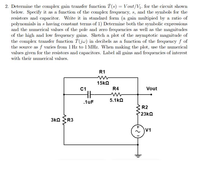 Solved 2. Determine the complex gain transfer function T(s) | Chegg.com