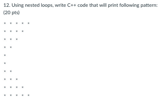 Solved 12. Using nested loops, write C++ code that will | Chegg.com