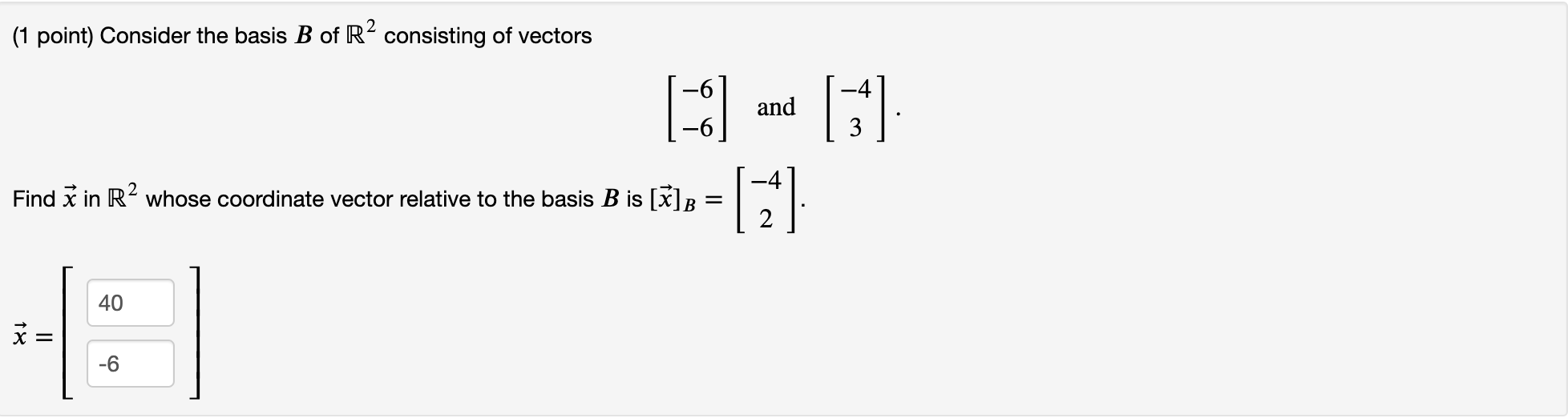 Solved (1 Point) Consider The Basis B Of R2 Consisting Of | Chegg.com