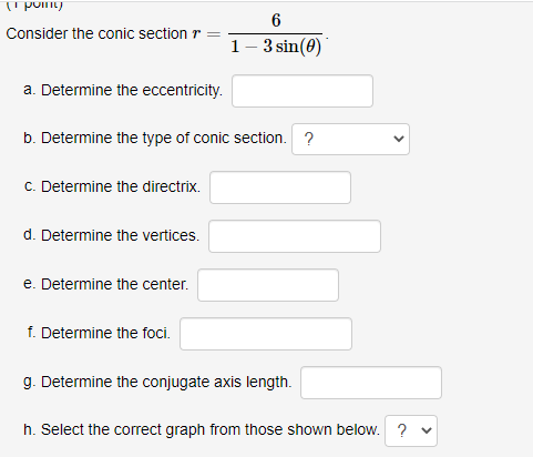 Solved Consider the conic section r=1−3sin(θ)6. a. Determine | Chegg.com