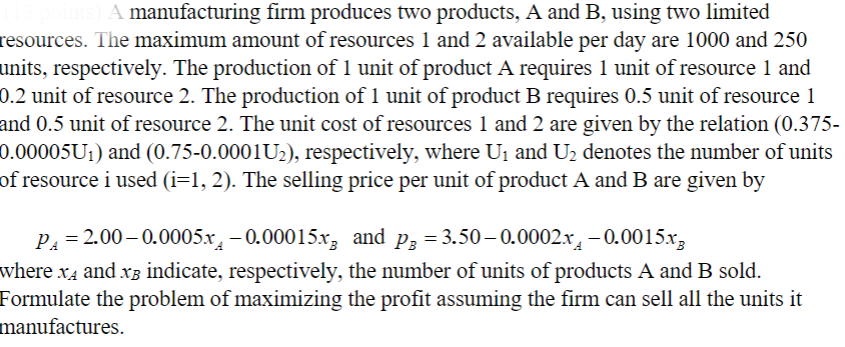 Solved A Manufacturing Firm Produces Two Products, A And B, | Chegg.com