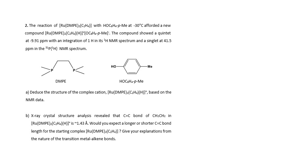 Solved 2. The reaction of Ru DMPE 2 C2H4 with HOCH4 p Me