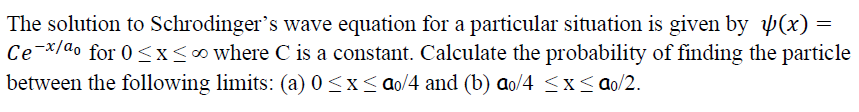 Solved The solution to Schrodinger's wave equation for a | Chegg.com
