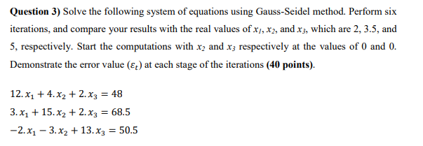 Solved Question 3) Solve the following system of equations | Chegg.com