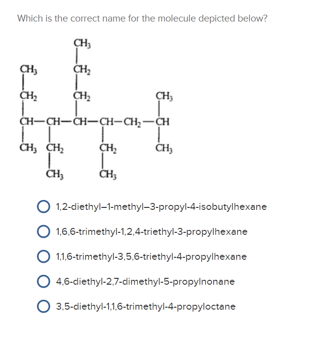 Solved Which Is The Correct Name For The Molecule Depicte Chegg Com