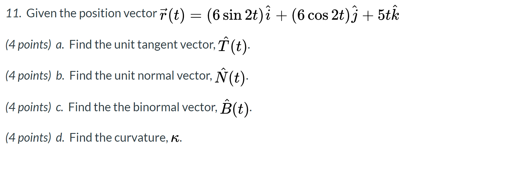 11 Given The Position Vector F T 6 Sin 2t ỉ 6 Chegg Com