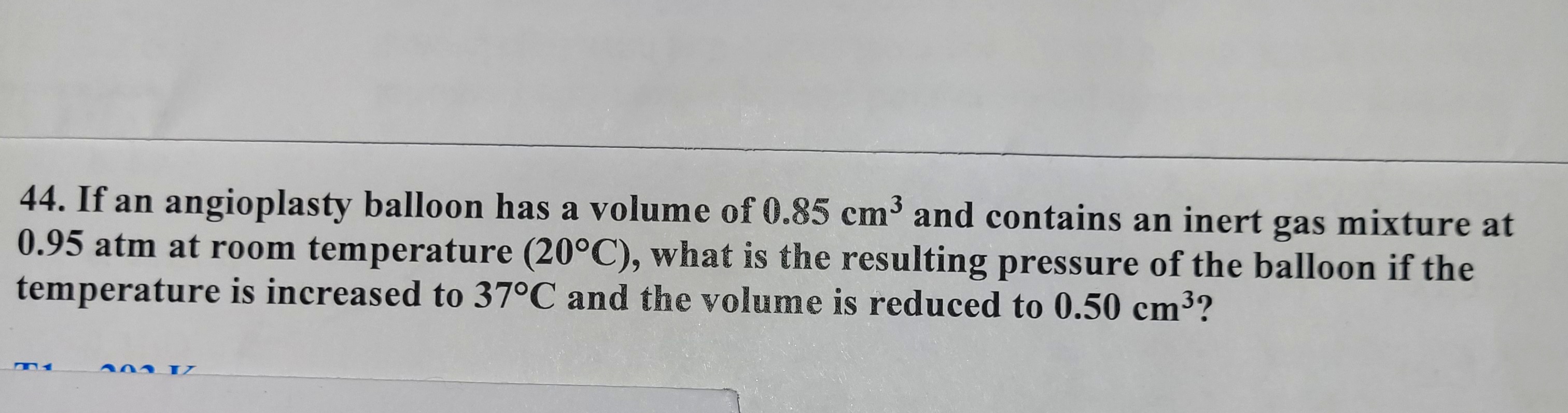 Solved 44. If an angioplasty balloon has a volume of 0.85 | Chegg.com