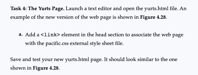 Task 4: The Yurts Page. Launch a text editor and open the yurts.html file. An example of the new version of the web page is s