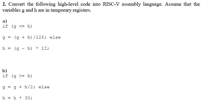 Solved 2. Convert the following high-level code into RISC-V | Chegg.com
