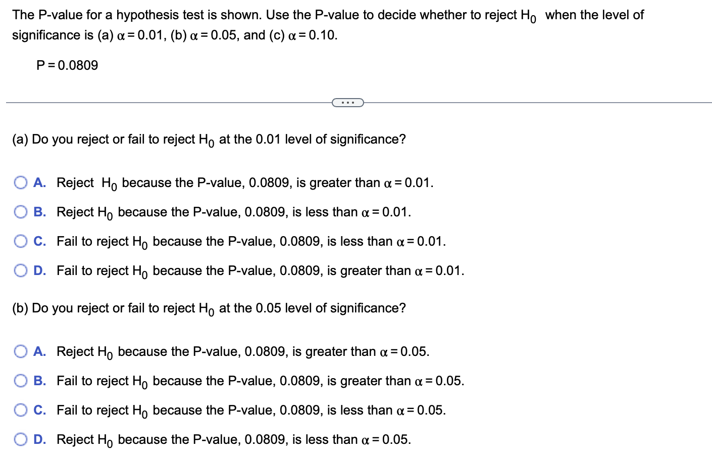 The P-value for a hypothesis test is shown. Use the P-value to decide whether to reject \( \mathrm{H}_{0} \) when the level o