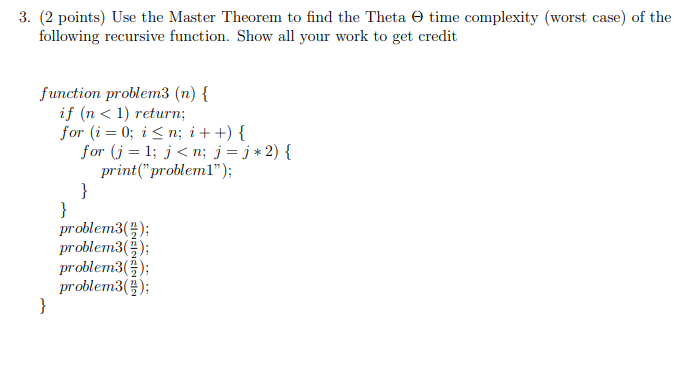 Solved 3. (2 points) Use the Master Theorem to find the | Chegg.com