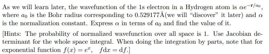 Solved As we will learn later, the wavefunction of the 1s | Chegg.com