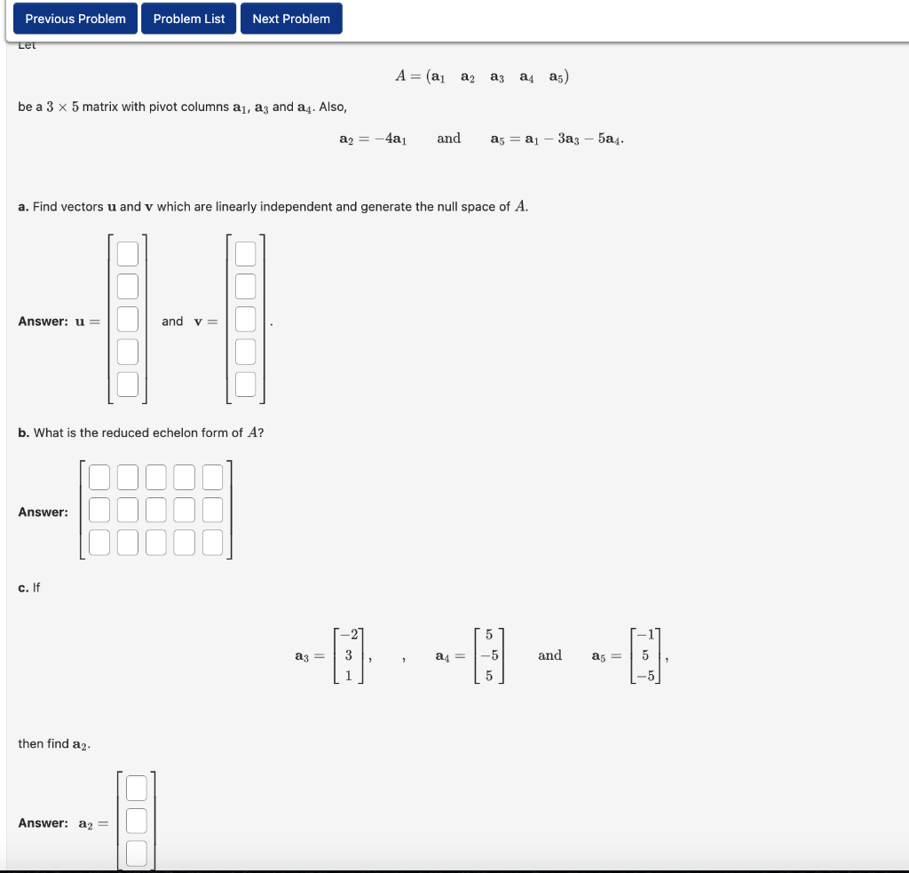 Solved A=(a1a2a3a4a5) be a 3×5 matrix with pivot columns a1, | Chegg.com