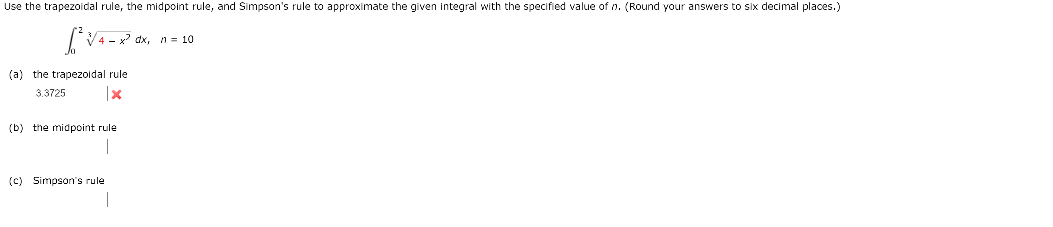 Solved Use the trapezoidal rule, the midpoint rule, and | Chegg.com