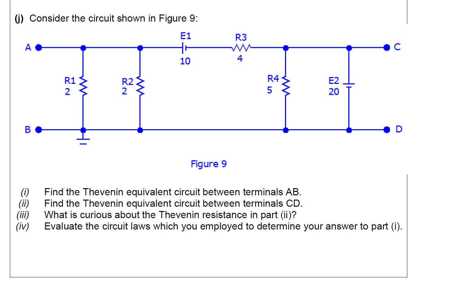 Solved (j) Consider the circuit shown in Figure 9: E1 A 카 10 | Chegg.com