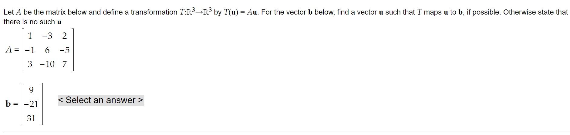 Solved Let A be the matrix below and define a transformation | Chegg.com