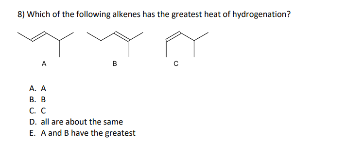 solved-8-which-of-the-following-alkenes-has-the-greatest-chegg