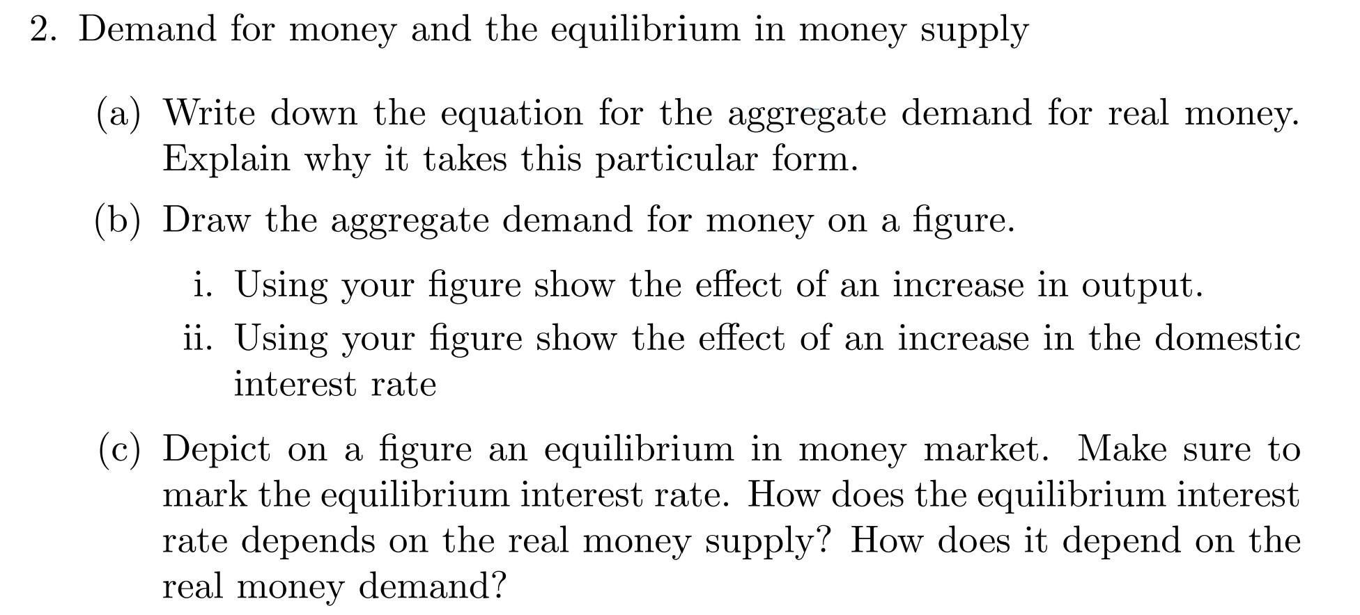 Solved 2. Demand for money and the equilibrium in money | Chegg.com