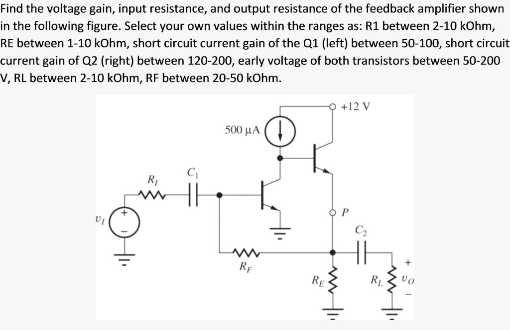 Solved Find the voltage gain, input resistance, and output