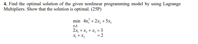 Solved 4. Find the optimal solution of the given nonlinear | Chegg.com
