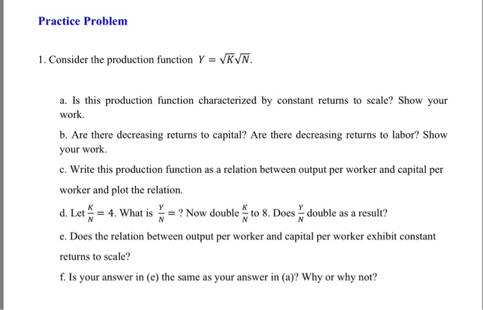 Solved Practice Problem 1. Consider the production function | Chegg.com