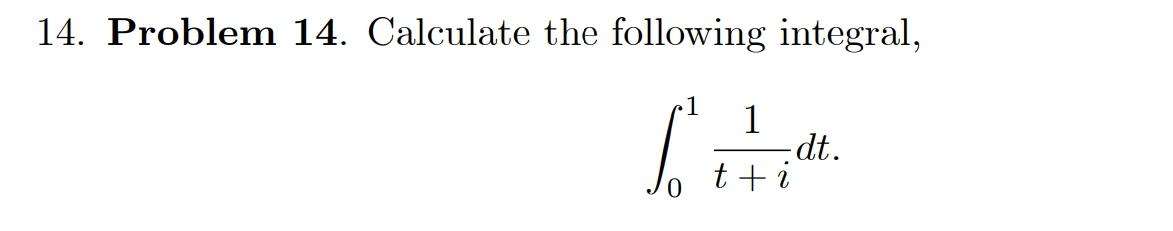 Solved 14. Problem 14. Calculate The Following Integral, | Chegg.com